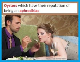 The rich amount of zinc in oysters is one reason it is considered an aphrodisiac